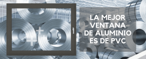 La mejor ventana de aluminio es de PVC